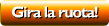 Gira la Ruota